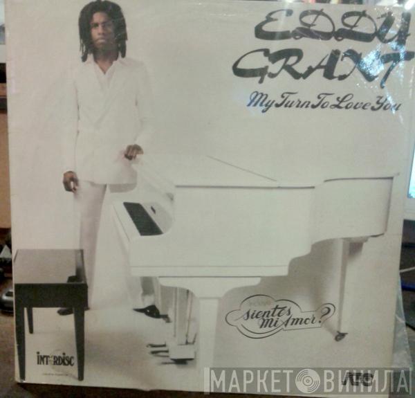  Eddy Grant  - My Turn To Love You