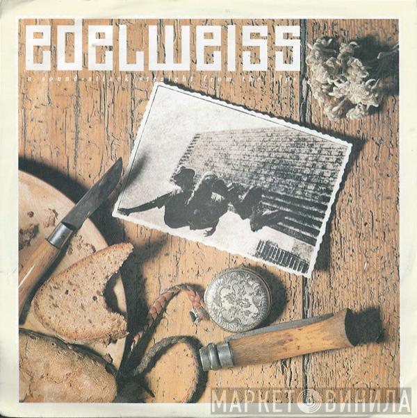 Edelweiss - Bring Me Edelweiss (A Sound Attack Straight From The Alps)