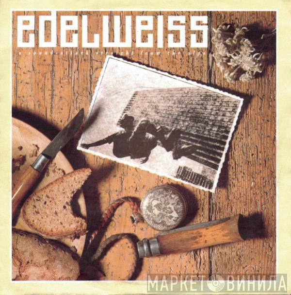 Edelweiss - Bring Me Edelweiss