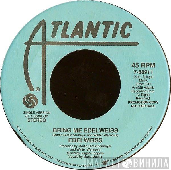  Edelweiss  - Bring Me Edelweiss