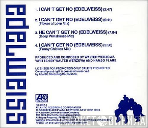  Edelweiss  - I Can't Get No...Edelweiss