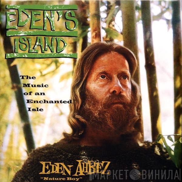 Eden Ahbez - Eden's Island: The Music Of An Enchanted Isle (60th​-​Anniversary Edition)
