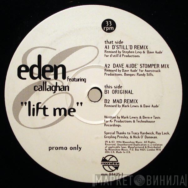 Eden , Callaghan - Lift Me