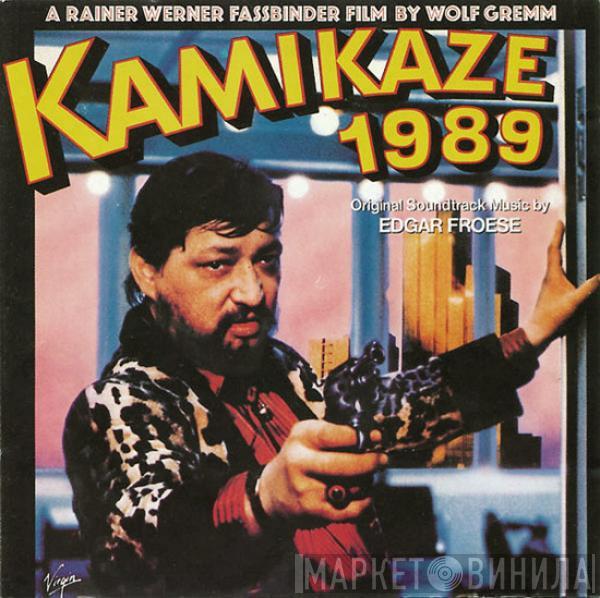 Edgar Froese - Kamikaze 1989 (Original Soundtrack Music)