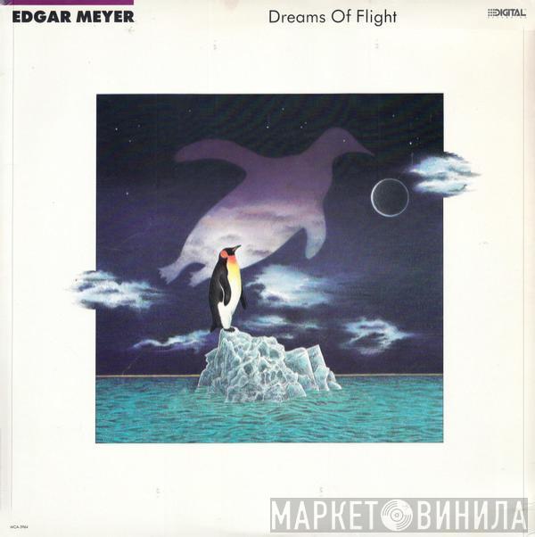 Edgar Meyer - Dreams Of Flight