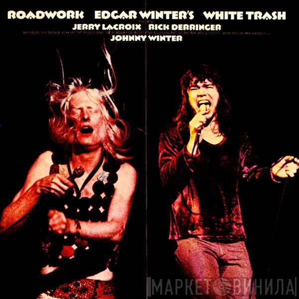 Edgar Winter's White Trash - Roadwork
