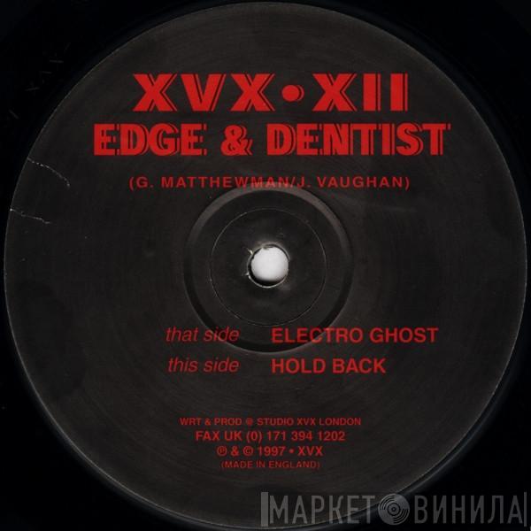  Edge & Dentist  - Electro Ghost / Hold Back