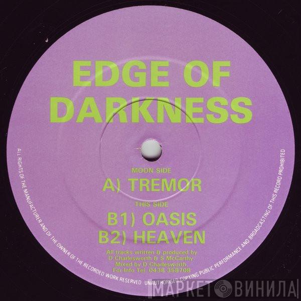  Edge Of Darkness  - Tremor / Oasis / Heaven