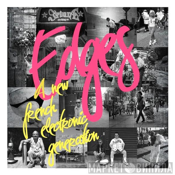  - Edges - A New French Electronic Generation
