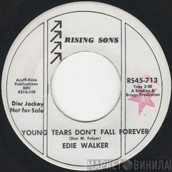 Edie Walker - Young Tears Don't Fall Forever / Good Guys
