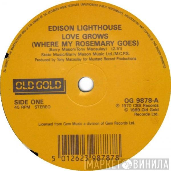  Edison Lighthouse  - Love Grows (Where My Rosemary Goes)