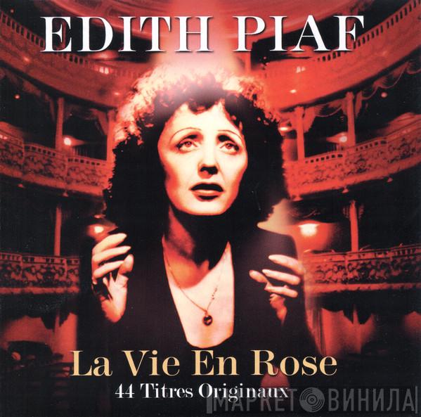 Edith Piaf - La Vie En Rose (44 Titres Origineaux)
