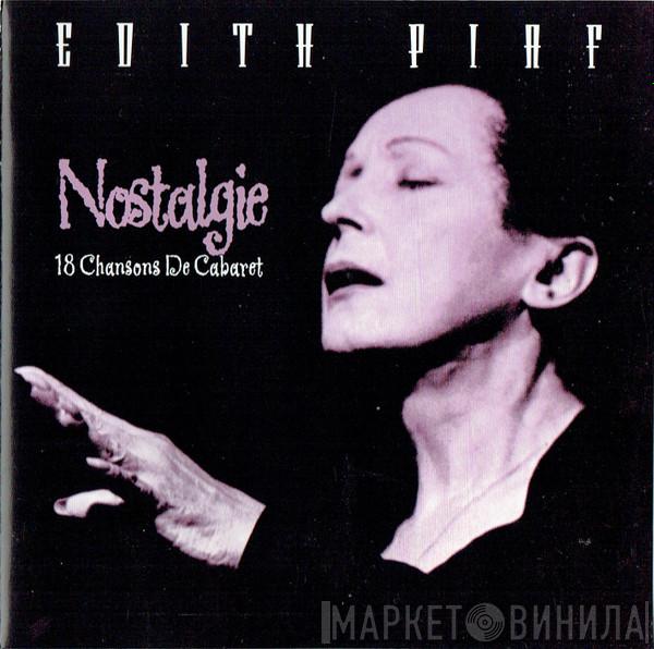 Edith Piaf - Nostalgie (18 Chansons De Cabaret)