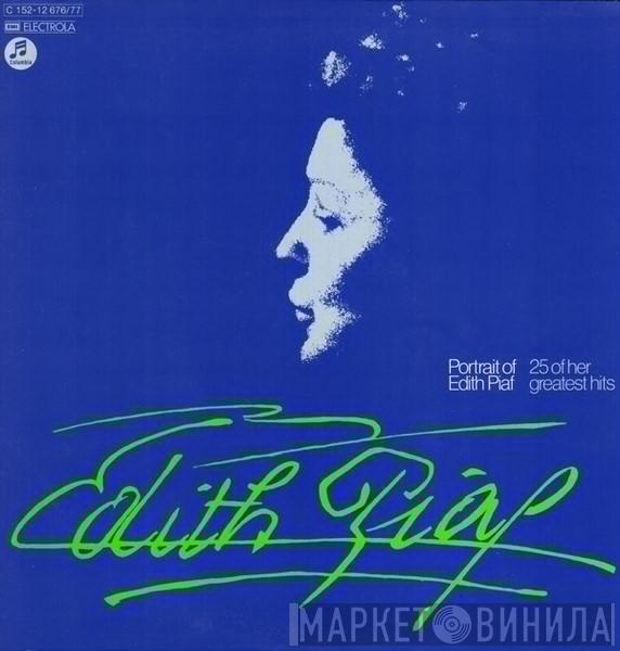  Edith Piaf  - Portrait Of Piaf - 25 Of Her Greatest Hits