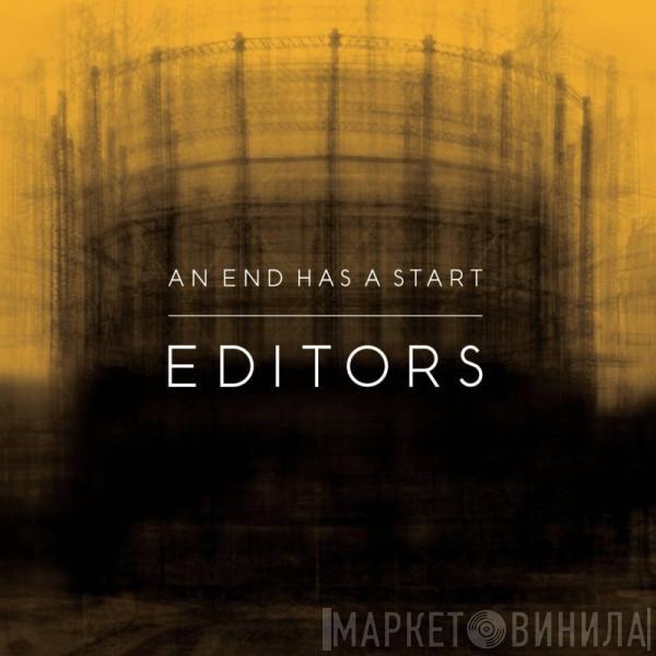  Editors  - An End Has A Start