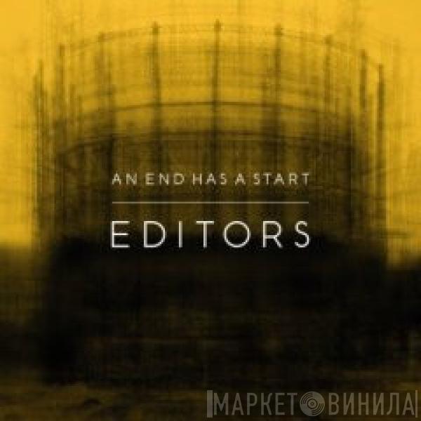  Editors  - An End Has A Start