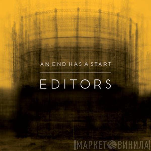  Editors  - An End Has A Start