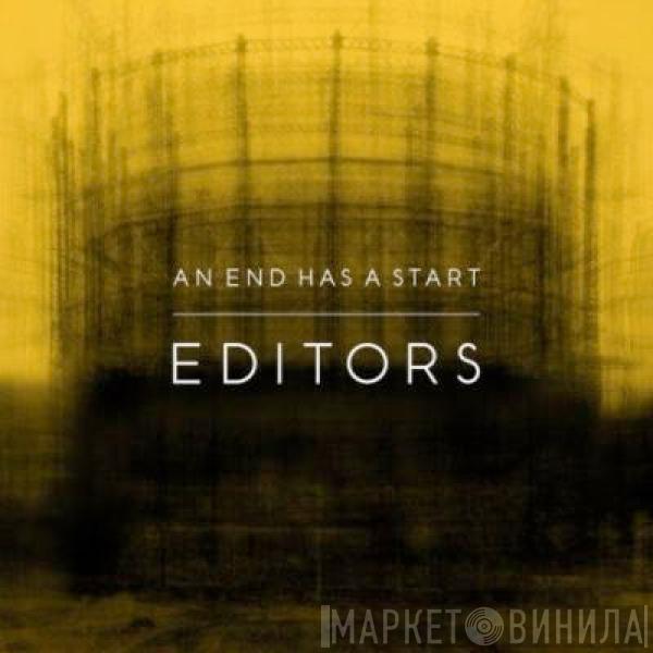  Editors  - An End Has A Start