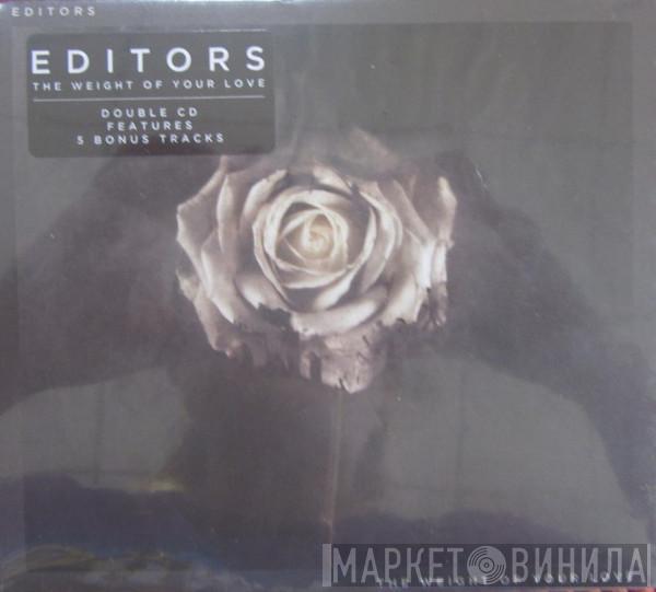  Editors  - The Weight Of Your Love