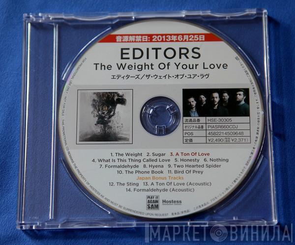  Editors  - The Weight Of Your Love