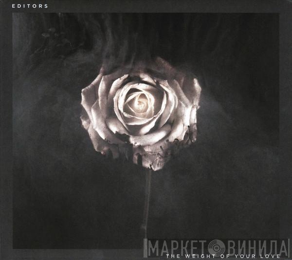 Editors - The Weight Of Your Love