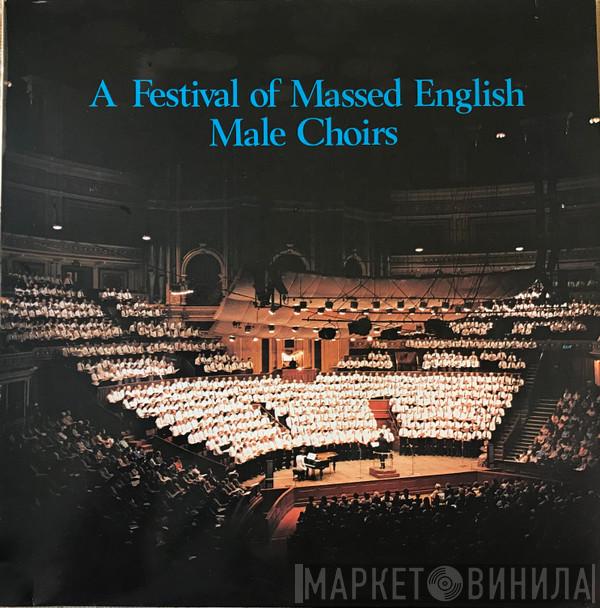 Edmund Walters - A Festival of Massed English Male Choirs