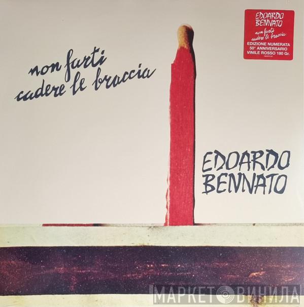 Edoardo Bennato - Non Farti Cadere Le Braccia