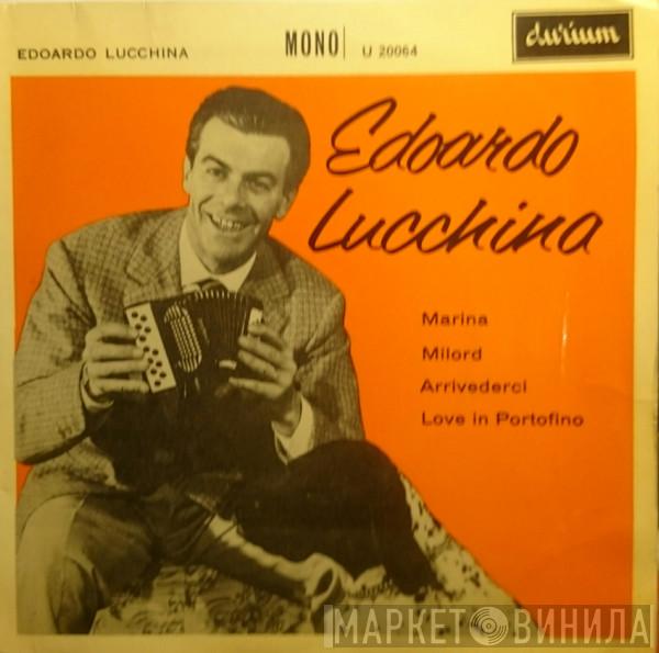 Edoardo Lucchina - Marina / Milord / Arrivederci / Love In Portofino