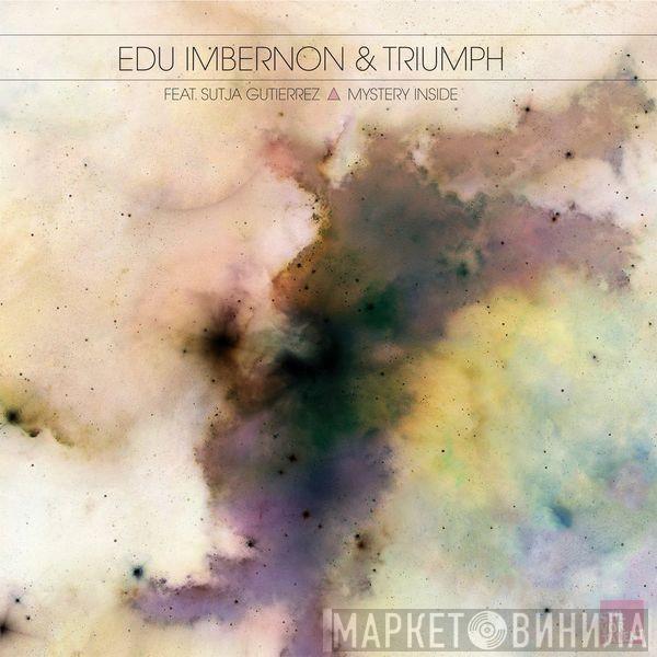 Edu Imbernón, Triumph , Sutja Gutiérrez - Mystery Inside
