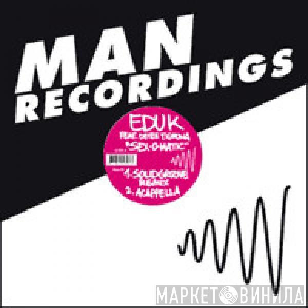 Edu K, MC Deize Tigrona - Sex-O-Matic