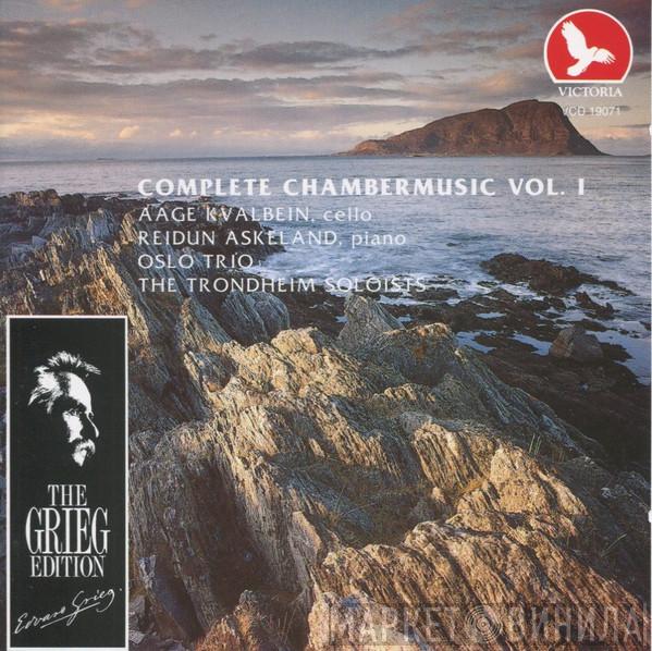 Edvard Grieg, Aage Kvalbein, Reidun Askeland, Oslo Trio, Trondheimsolistene - Complete Chamber Music Vol. I