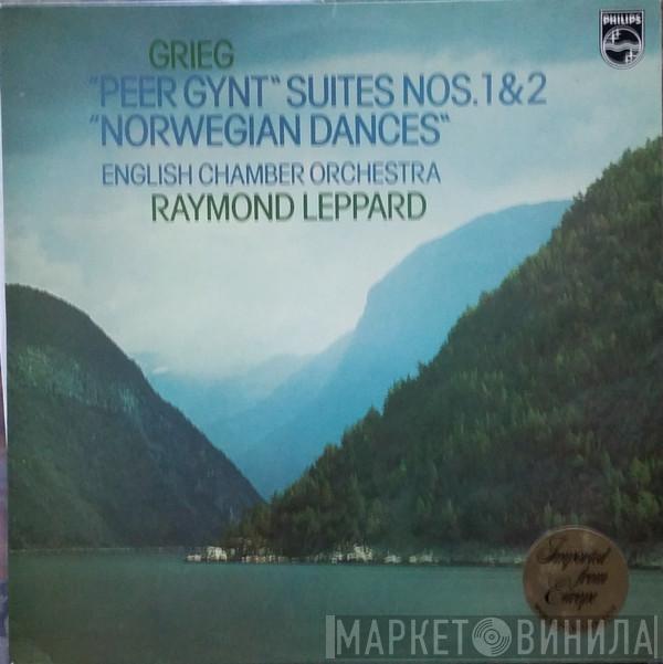 Edvard Grieg, English Chamber Orchestra, Raymond Leppard - Peer Gynt: Suites Nos. 1 & 2 - Norwegian Dances