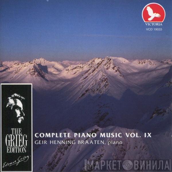 Edvard Grieg, Geir Henning Braaten - Complete Piano Music Vol. IX