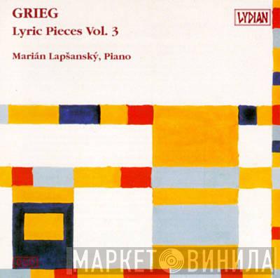 Edvard Grieg, Marián Lapšanský - Lyric Pieces Vol. 3