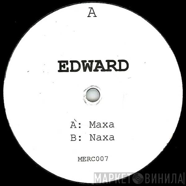 Edward  - Maxa / Naxa
