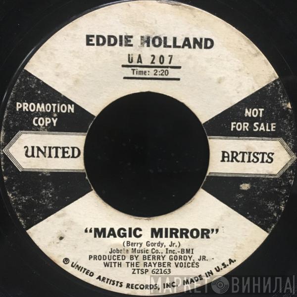 Edward Holland, Jr. - Magic Mirror / Will You Love Me