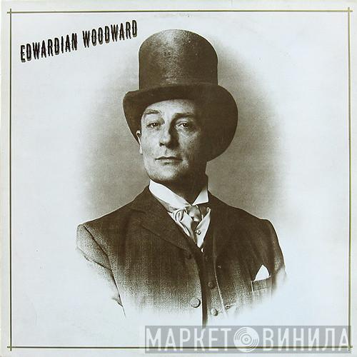  Edward Woodward  - Edwardian Woodward