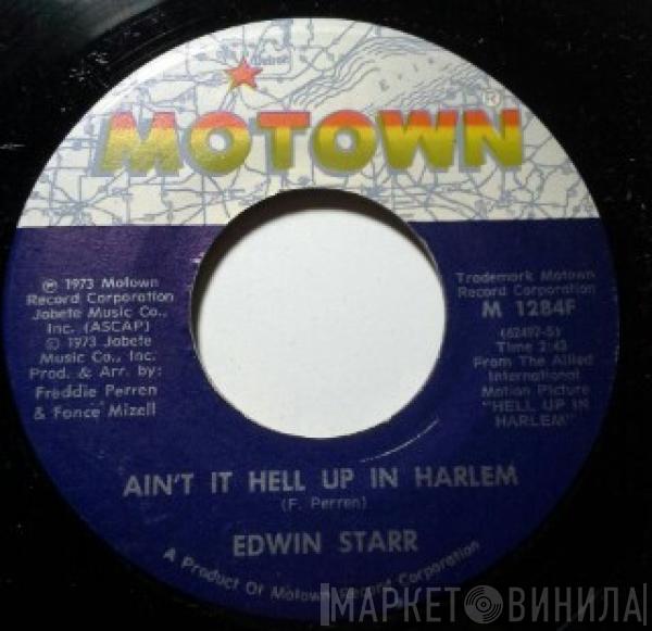  Edwin Starr  - Ain't It Hell Up In Harlem / Don't It Feel Good To Be Free