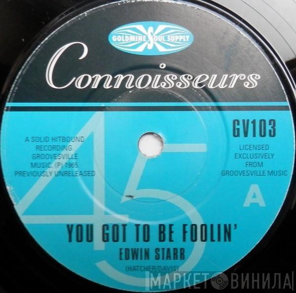 Edwin Starr, The Professionals  - You Got To Be Foolin' / That's Why I Love You