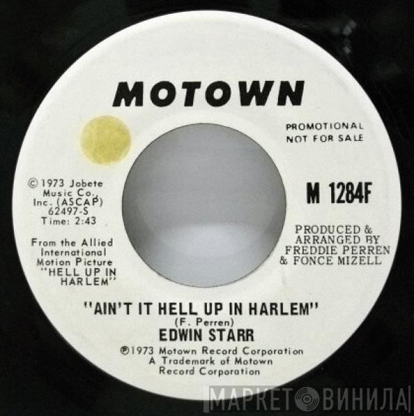 Edwin Starr - Ain't It Hell Up In Harlem / Don't It Feel Good To Be Free