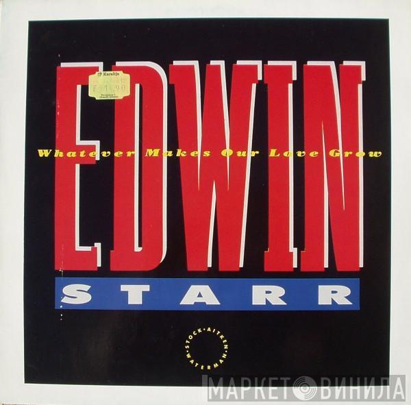  Edwin Starr  - Whatever Makes Our Love Grow