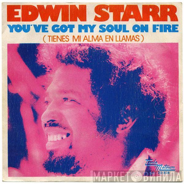  Edwin Starr  - You've Got My Soul On Fire = Tienes Mi Alma En Llamas