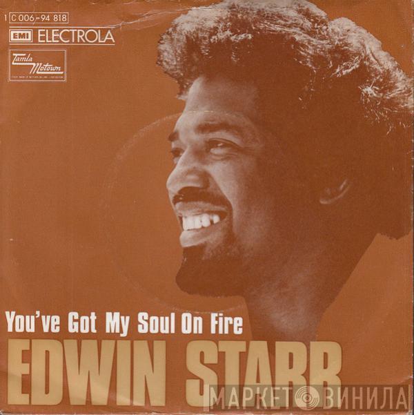  Edwin Starr  - You've Got My Soul On Fire