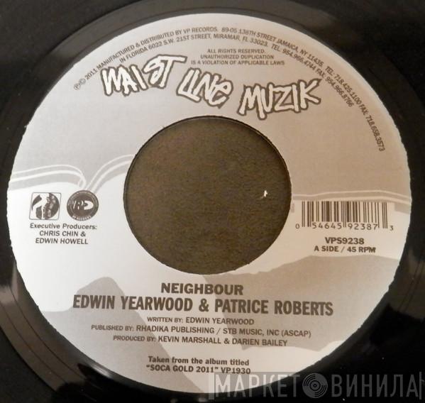 Edwin Yearwood, Patrice Roberts, Lyrikal  - Neighbour / Nuttin Undah