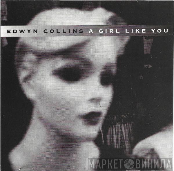  Edwyn Collins  - A Girl Like You