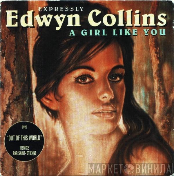  Edwyn Collins  - A Girl Like You