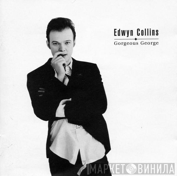 Edwyn Collins - Gorgeous George