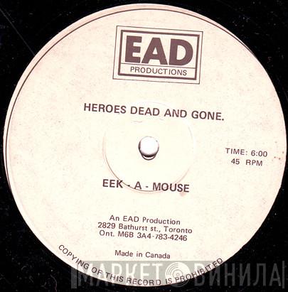 Eek-A-Mouse, George Faith - Heroes Dead And Gone / Follow Jah