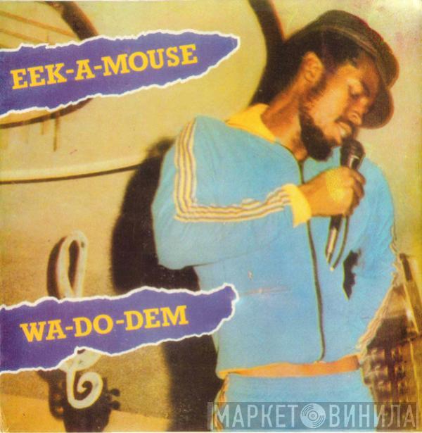  Eek-A-Mouse  - Wa-Do-Dem