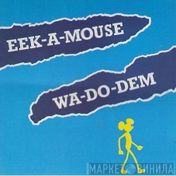  Eek-A-Mouse  - Wa-Do-Dem